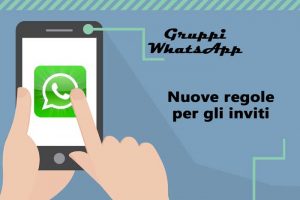 inviti gruppi whatsapp nuove regole